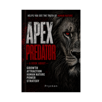 Apex Predator: A Book About Human Nature, Power & Strategy